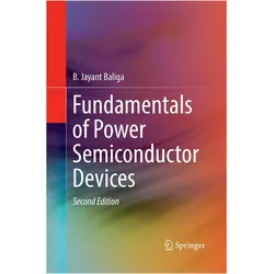 Fundamentals of Power Semiconductor Devices, Fachbücher von B. Jayant Baliga