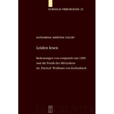 Leiden lesen, Gebundene Ausgabe von Katharina Mertens Fleury, De Gruyter, 978-3-11-019156-1