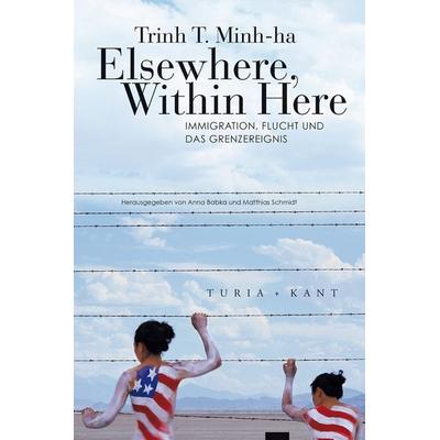 Elsewhere, Within Here, Taschenbuch von Trinh T. Minh-ha, Turia + Kant, 978-3-85132-849-3