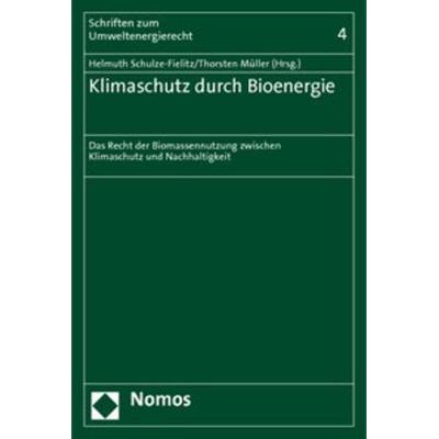 Klimaschutz durch Bioenergie, Taschenbuch von , Nomos, 978-3-8329-5766-7