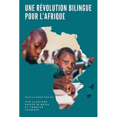 Une révolution bilingue pour l'Afrique; Taschenbuch von , TBR Books, 978-1-63607-221-0