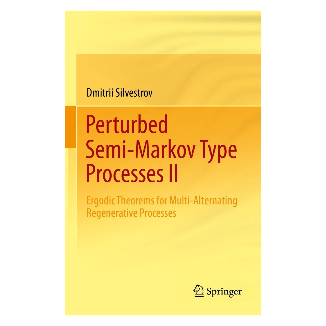 Springer Perturbed Semi-Markov Type Processes II (Englisch, Hardcover, Dmitrii Silvestrov) (9783030923983)