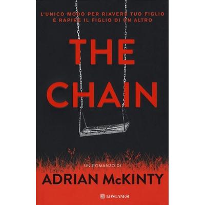 The chain. Ediz. italiana, Gebundene Ausgabe von Adrian McKinty, Longanesi