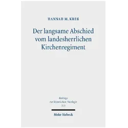Der langsame Abschied vom landesherrlichen Kirchenregiment, Fachbücher von Hannah M. Kress