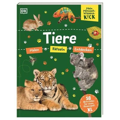 Mein Mitmach-Wissens-Kick. Tiere, Taschenbuch von , DK Verlag Dorling Kindersley, 978-3-8310-4892-2