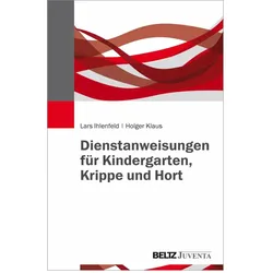 Dienstanweisungen für Kindergarten, Krippe und Hort, Fachbücher von Lars Ihlenfeld, Holger Klaus
