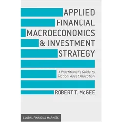Applied Financial Macroeconomics and Investment Strategy, Fachbücher von Robert T. McGee