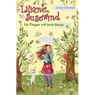 Liliane Susewind – Ein Pinguin will hoch hinaus, Gebundene Ausgabe von Tanya Stewner, Fischer Kjb