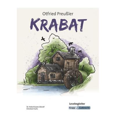 Krabat – Otfried Preußler – Lesebegleiter, Taschenbuch von Heike Krauter-Dierolf,Christian Fuchs, Krapp & Gutknecht Verlag, 978-3-96323-183-4