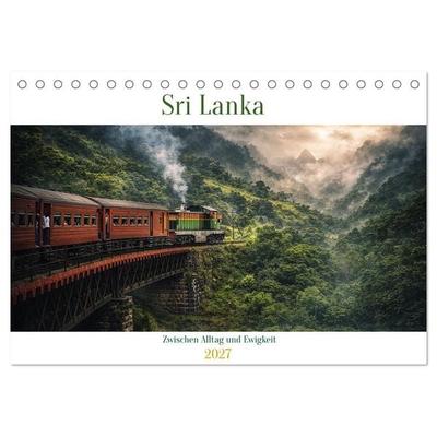Sri Lanka - Zwischen Alltag und Ewigkeit (Tischkalender 2027 DIN A5 quer), CALVENDO Monatskalender