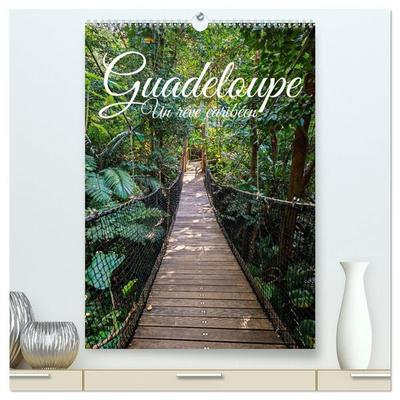 Guadeloupe - Un rêve caribéen (Calendrier mural haut de gamme 2027 DIN A2 horizontal), CALVENDO calendrier mensuel
