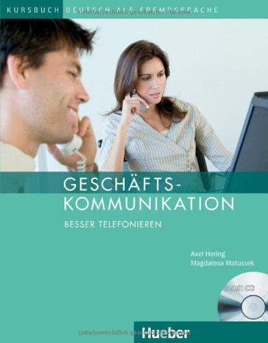 Axel Hering - Geschäftskommunikation - Besser Telefonieren: Deutsch als Fremdsprache / Kursbuch mit Audio-CD - Preis vom 09.10.2026 07:28:09 h