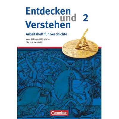 Entdecken und Verstehen. Arbeitsheft Geschichte2. Vom Frühen Mittelalter bis zur Frühen Neuzeit, Taschenbuch von Hagen Schneider, Cornelsen Verlag