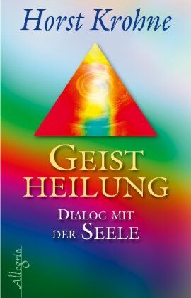Horst Krohne - Geistheilung: Dialog mit der Seele - Preis vom 02.10.2026 23:42:20 h