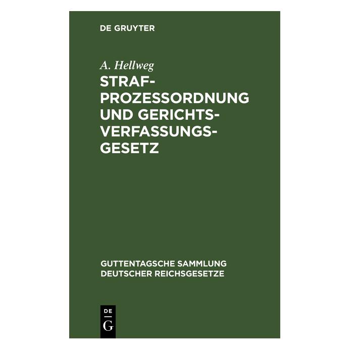 De Gruyter Hellweg:Strafprozessordnung und Gericht (A. Hellweg, Deutsch) (67775581)