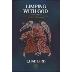Limping with God: Jacob & the Old Testament Guide to Messy Discipleship, Sachbücher von Chad Bird