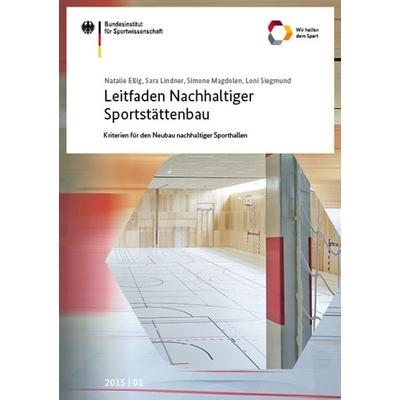 Leitfaden Nachhaltiger Sportstättenbau - Kriterien für den Neubau nachhaltiger Sporthallen, Taschenbuch von Natalie Essig,Lindner Sara,Simone