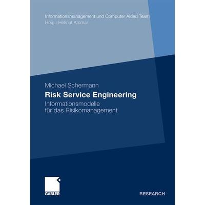 Risk Service Engineering, Taschenbuch von Michael Schermann, Betriebswirtschaftlicher Verlag Gabler, 978-3-8349-2338-7