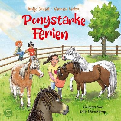Ponystarke Ferien. Ein Pferdetraum wird wahr (Band 1) - Vanessa Holm,Antje Szillat, Audio, 9783505153853