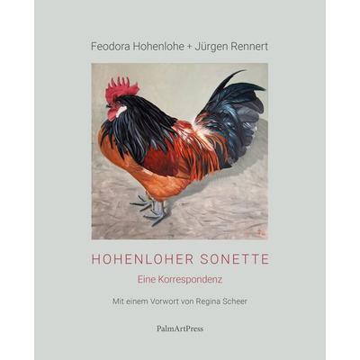 Hohenloher Sonette, Gebundene Ausgabe von Feodora Hohenlohe,Jürgen Rennert, PalmArtPress, 978-3-96258-147-3