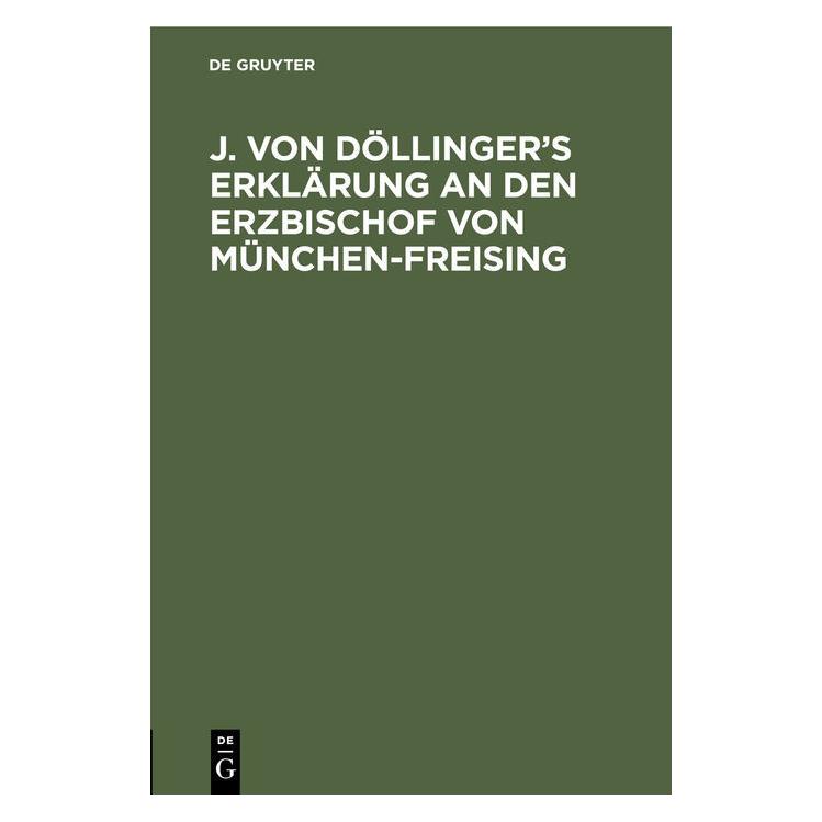 De Gruyter J. von Döllingers Erklärung an den Erz (Deutsch, Hardcover) (67826422)