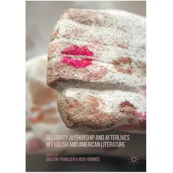 Celebrity Authorship and Afterlives in English and American Literature, Fachbücher von Rick Honings