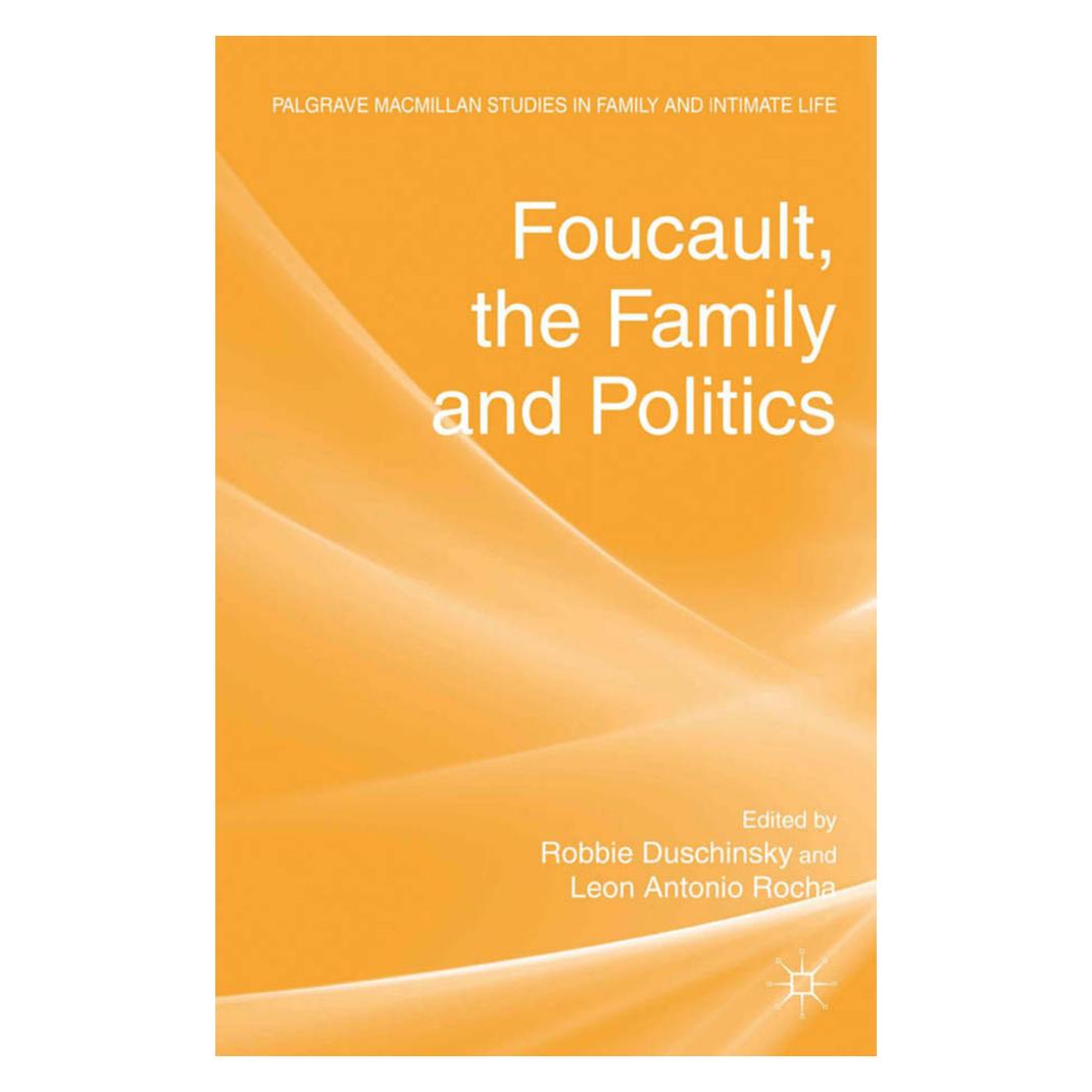 Springer Foucault, the Family and Politics (Englisch, Softcover) (55810327)