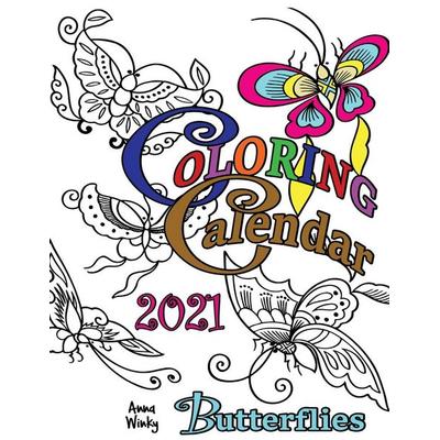 Coloring Calendar 2021 Butterflies, Taschenbuch von Anna Winky, Gumdrop Press, 978-1-71390-164-8