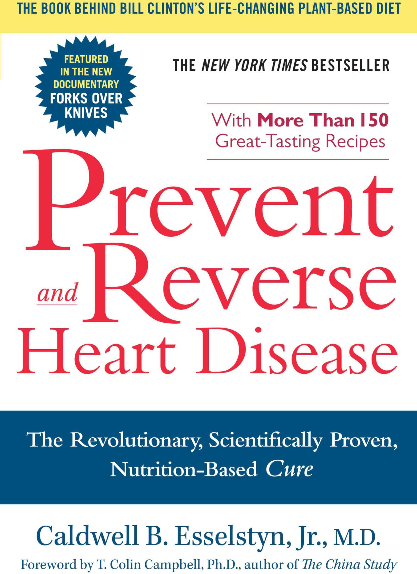 Esselstyn Jr. M.D., Caldwell B. - Prevent and Reverse Heart Disease: The Revolutionary, Scientifically Proven, Nutrition-Based Cure - Preis vom 10.10.2026 11:48:34 h