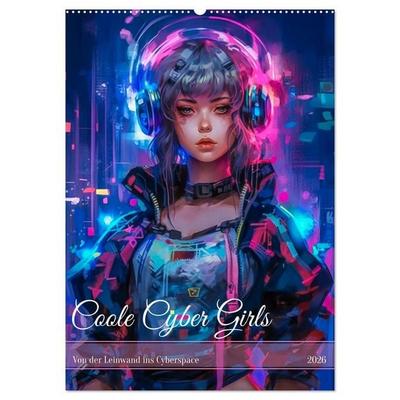 Coole Cyber Girls (Wandkalender 2026 DIN A2 hoch), CALVENDO Monatskalender