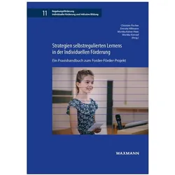 Strategien selbstregulierten Lernens in der Individuellen Förderung, Fachbücher von Christian Fischer, Monika Kaiser-Haas, Donata Hillmann, Monika Konrad