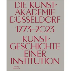 Die Kunstakademie in Düsseldorf 1773-2023, Fachbücher von Johannes Myssok