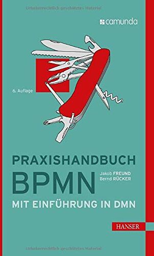 Bernd Rücker - Praxishandbuch BPMN: Mit Einführung in DMN - Preis vom 09.10.2026 07:28:09 h