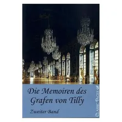 Die Memorien des Grafen von Tilly, Fachbücher von Alexander von Tilly