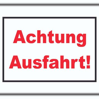 HB-Druck Achtung Ausfahrt Schild A0 Rückseite selbstklebend