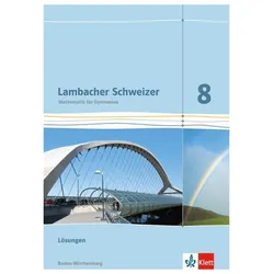 Lambacher Schweizer. 8. Schuljahr. Lösungen. Baden-Württemberg, Schulbücher von Frieder Haug, Hans Freudigmann, Marion u a Rauscher