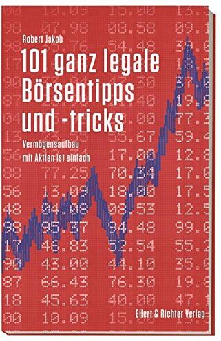 Robert Jakob - 101 ganz legale Börsentipps und -tricks: Vermögensaufbau mit Aktien ist einfach - Preis vom 09.10.2026 07:28:09 h