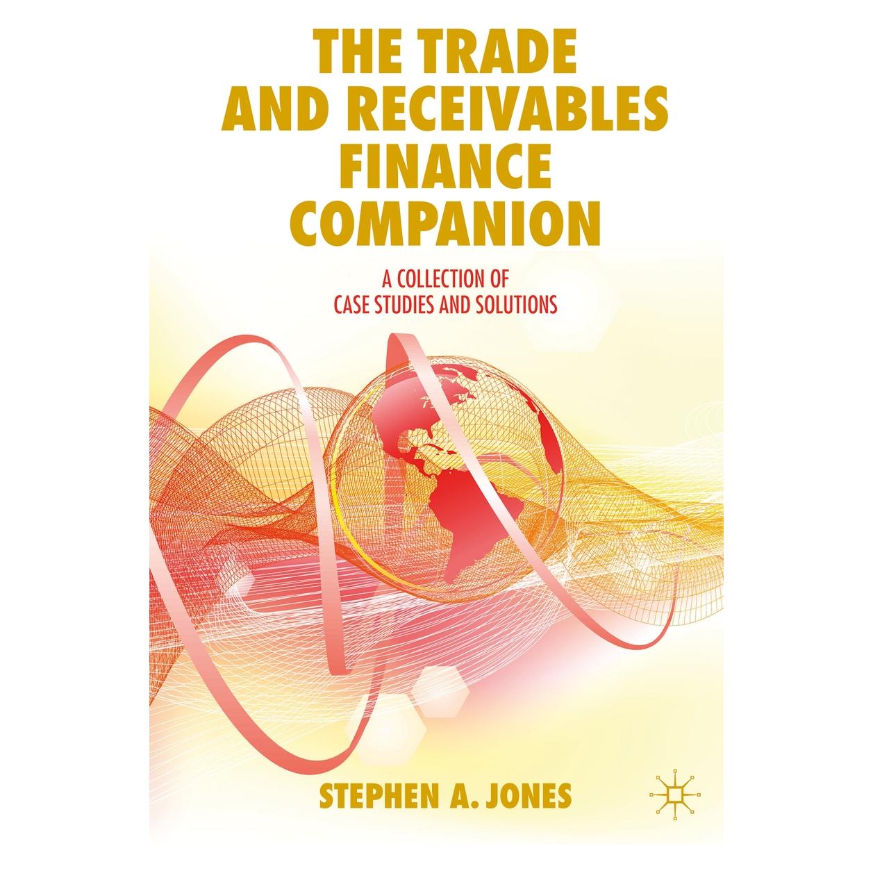 Springer The Trade and Receivables Finance Companion (Englisch, Softcover, Stephen A. Jones) (56176721)