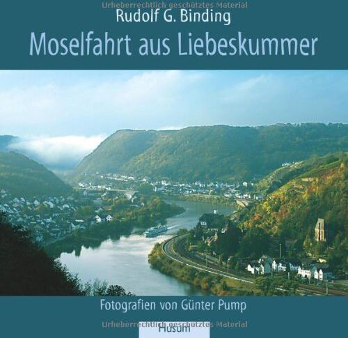 Binding, Rudolf G. - Moselfahrt aus Liebeskummer: Novelle in einer Landschaft - Preis vom 01.10.2026 17:08:56 h