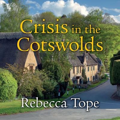 Crisis in the Cotswolds - Rebecca Tope, Audio, 9781407976723
