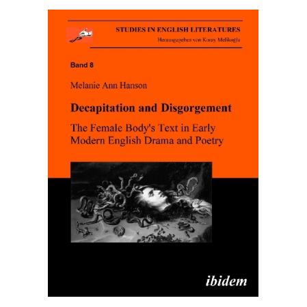 ibidem Decapitation and Disgorgement (Englisch, Softcover, Melanie A. Hanson) (55190133)