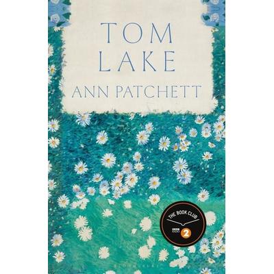Tom Lake, Gebundene Ausgabe von Ann Patchett, Bloomsbury, 978-1-5266-6966-7
