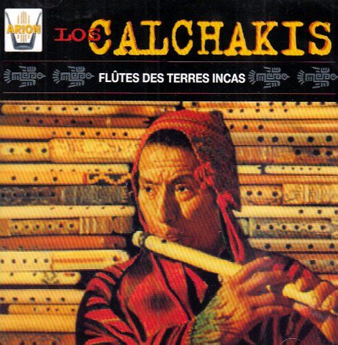 Los Calchakis - Flöten der Inkas - Preis vom 07.10.2026 11:45:10 h