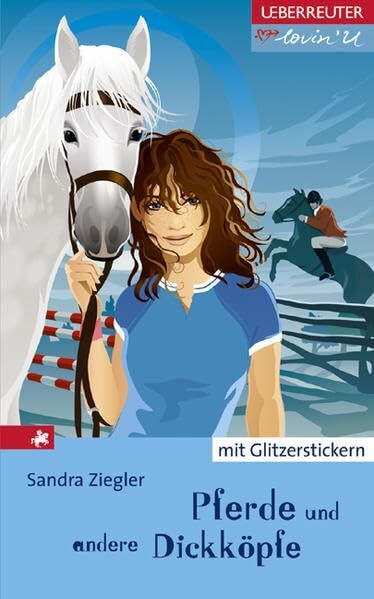 Sandra Ziegler - Pferde und andere Dickköpfe (Lovin' U) - Preis vom 02.10.2026 23:42:20 h