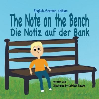 The Note on the Bench - English/German edition, Taschenbuch von Kathleen Rasche, Plum Leaf Publishing LLC, 978-1-945069-18-5