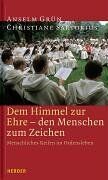 Anselm Grün - Dem Himmel zur Ehre - den Menschen zum Zeichen. Menschliches Reifen im Ordensleben - Preis vom 09.10.2026 07:28:09 h