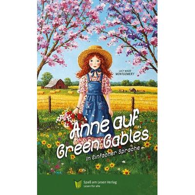 Anne auf Green Gables, Taschenbuch von Lucy Maud Montgomery, Spaß am Lesen, 978-3-910531-47-5
