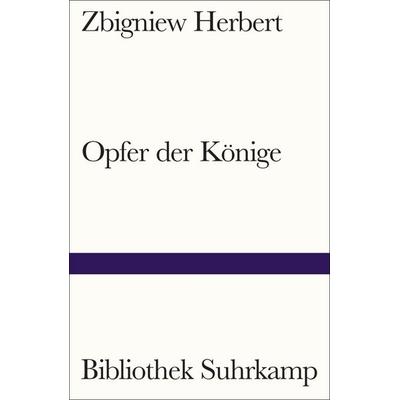 Opfer der Könige, Taschenbuch von Zbigniew Herbert, Suhrkamp, 978-3-518-24354-1