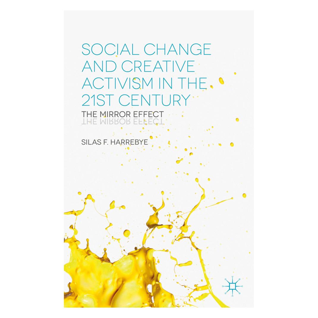 Springer Social Change and Creative Activism in the 21st Century (Englisch, Softcover, S. Harrebye) (56039103)