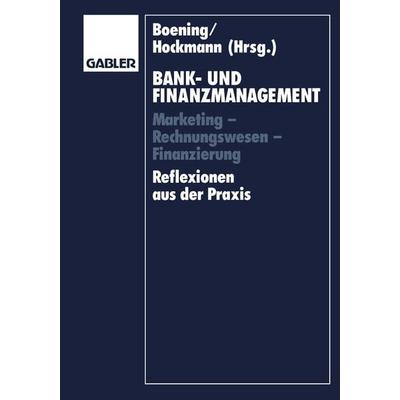 Bank- und Finanzmanagement, Taschenbuch von Dieter Boening,Hermann Balzer,Joachim Süchting, Betriebswirtschaftlicher Verlag Gabler, 978-3-409-13453-8